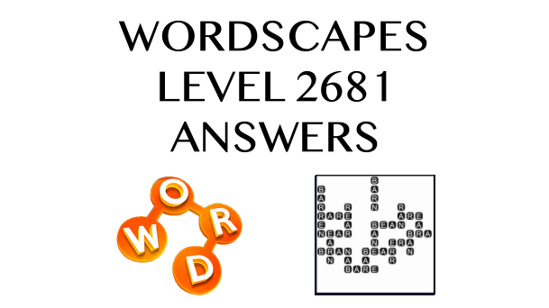 Wordscapes Level 2681 Answers