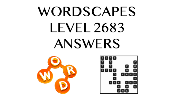 Wordscapes Level 2683 Answers