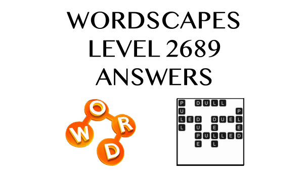 Wordscapes Level 2689 Answers