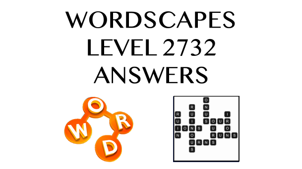 Wordscapes Level 2732 Answers