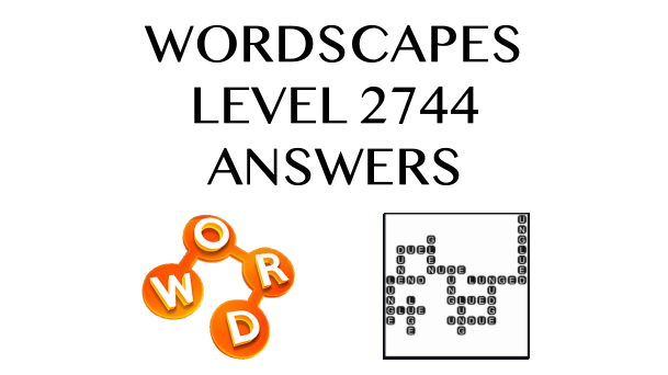 Wordscapes Level 2744 Answers