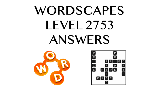 Wordscapes Level 2753 Answers