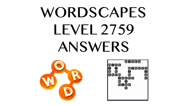 Wordscapes Level 2759 Answers