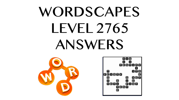 Wordscapes Level 2765 Answers