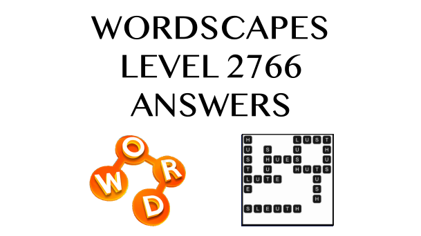 Wordscapes Level 2766 Answers