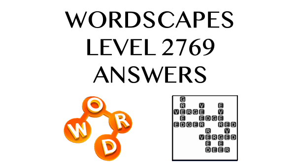 Wordscapes Level 2769 Answers