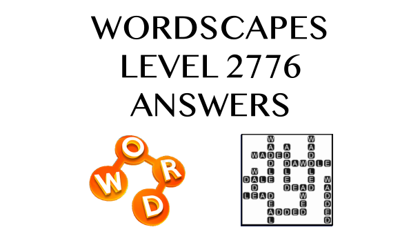 Wordscapes Level 2776 Answers