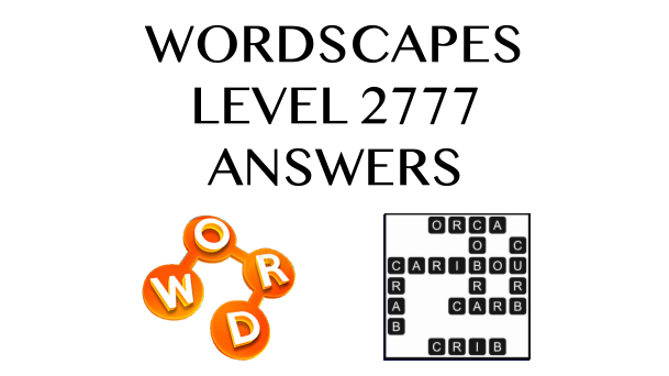 Wordscapes Level 2777 Answers