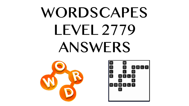Wordscapes Level 2779 Answers