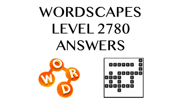 Wordscapes Level 2780 Answers