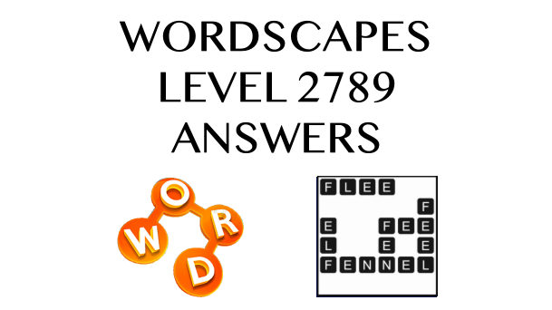 Wordscapes Level 2789 Answers