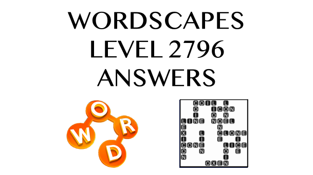 Wordscapes Level 2796 Answers