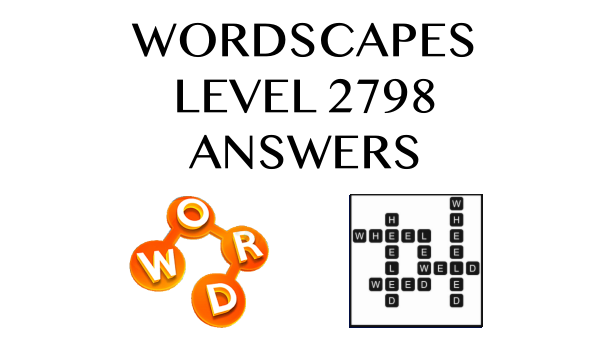 Wordscapes Level 2798 Answers