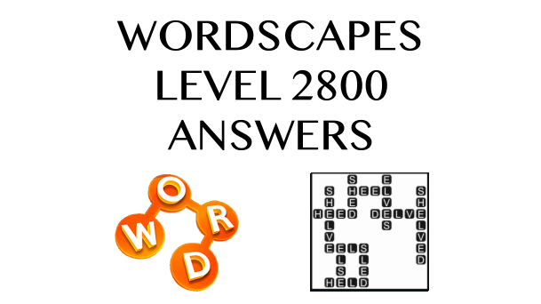 Wordscapes Level 2800 Answers