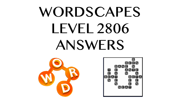 Wordscapes Level 2806 Answers