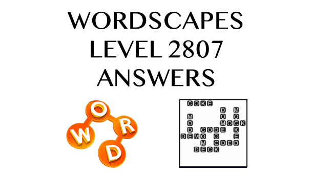 Wordscapes Level 2807 Answers