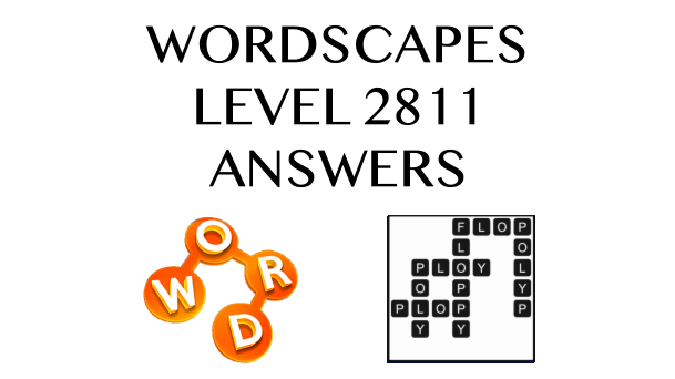 Wordscapes Level 2811 Answers