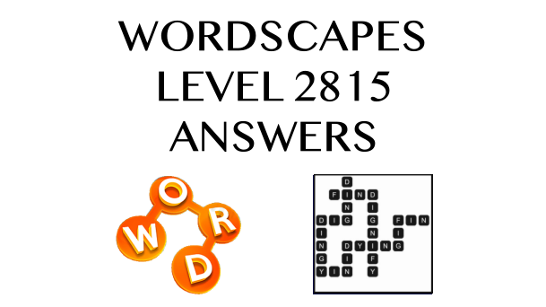 Wordscapes Level 2815 Answers