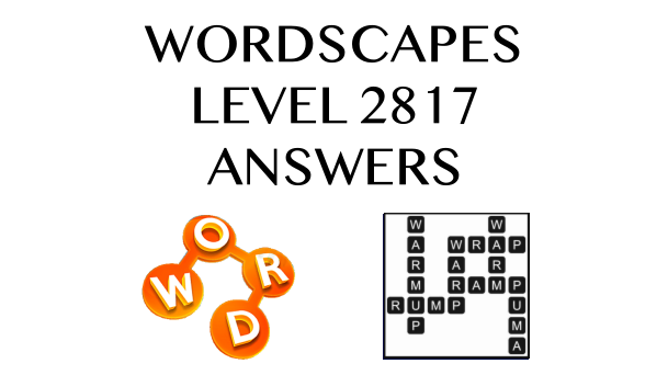 Wordscapes Level 2817 Answers