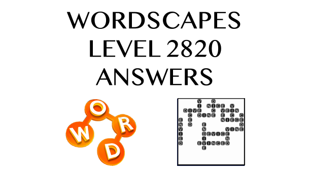 Wordscapes Level 2820 Answers