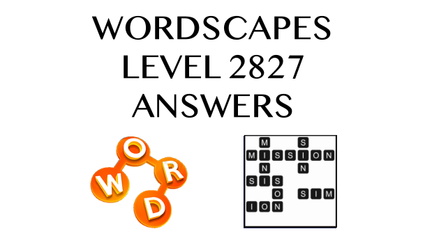 Wordscapes Level 2827 Answers