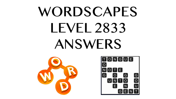 Wordscapes Level 2833 Answers