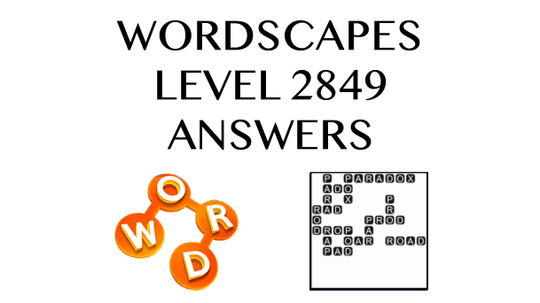 Wordscapes Level 2849 Answers