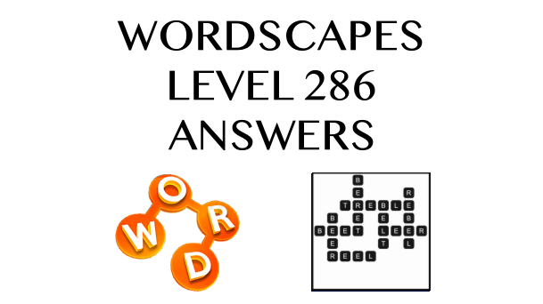Wordscapes Level 286 Answers