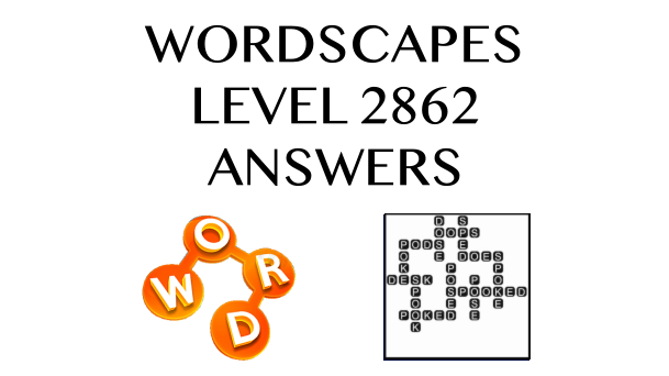 Wordscapes Level 2862 Answers