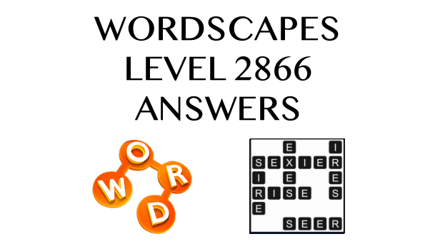 Wordscapes Level 2866 Answers