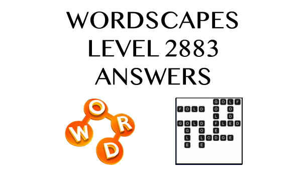 Wordscapes Level 2883 Answers