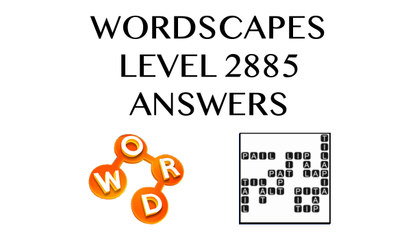 Wordscapes Level 2885 Answers