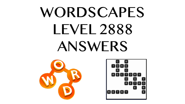 Wordscapes Level 2888 Answers