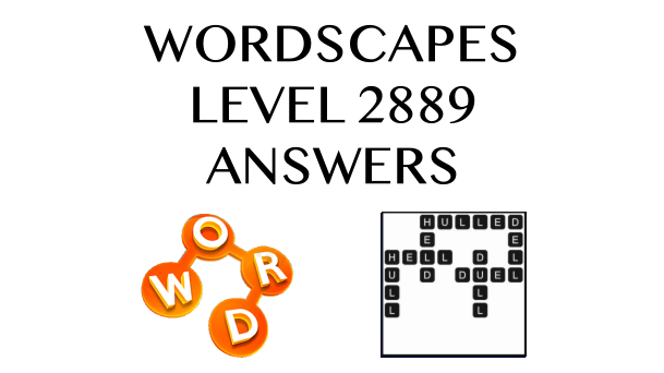 Wordscapes Level 2889 Answers