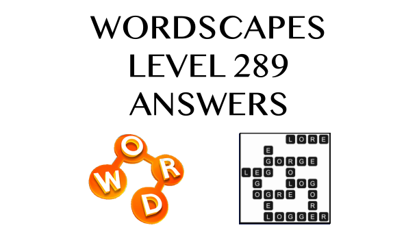 Wordscapes Level 289 Answers