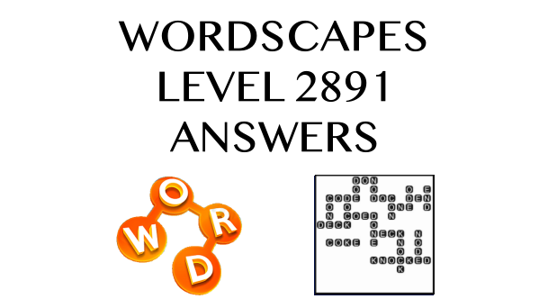 Wordscapes Level 2891 Answers