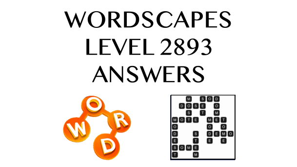 Wordscapes Level 2893 Answers