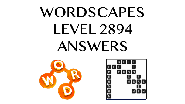 Wordscapes Level 2894 Answers