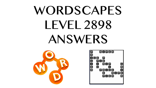 Wordscapes Level 2898 Answers