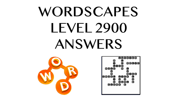 Wordscapes Level 2900 Answers