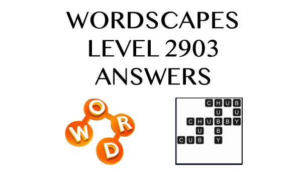 Wordscapes Level 2903 Answers