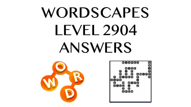 Wordscapes Level 2904 Answers