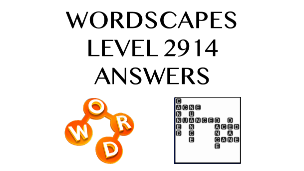 Wordscapes Level 2914 Answers
