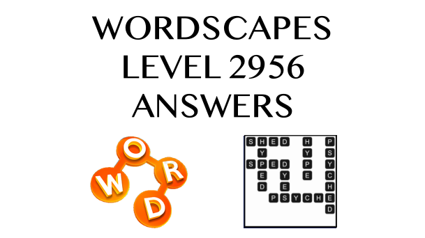 Wordscapes Level 2956 Answers