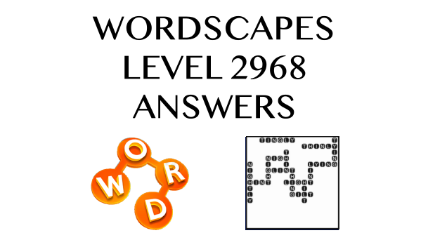 Wordscapes Level 2968 Answers