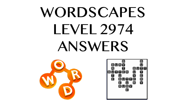 Wordscapes Level 2974 Answers