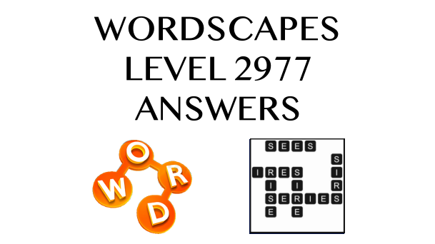 Wordscapes Level 2977 Answers