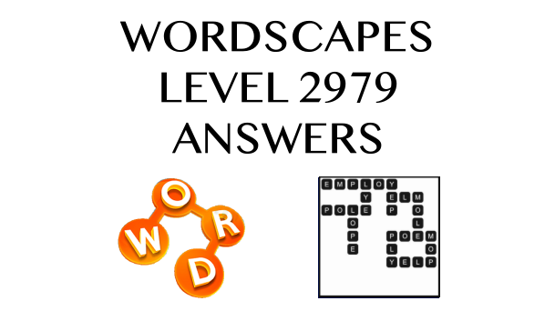 Wordscapes Level 2979 Answers