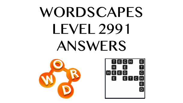 Wordscapes Level 2991 Answers