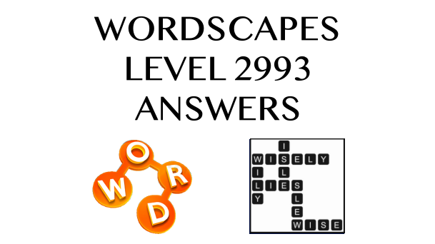 Wordscapes Level 2993 Answers